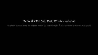 Ferio aka Mr Cash Feat. Vinave - Se ci sei