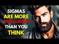 10 Signs A Sigma Male Is More Intelligent Than You Know