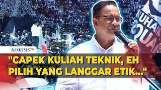 Anies di Kampanye Akbar: Capek-Capek Kuliah Teknik Pilih yang Langgar Etik