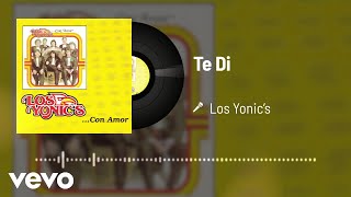Los Yonic's - Te Di (Audio)