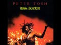Peter Tosh - Dem Ha Fe Get a Beatin'