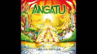 ANGATU - Jah no Coração / Babylon Bridge