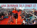 GOA IRONMAN 70.3 India 2022 (Part - 3)