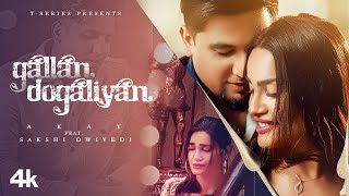 Gallan Dogaliyan (Full Song) | A-Kay | Jaydee | Sakshi Dwivedi | Latest Punjabi Song 2021