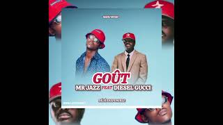 DIESEL GUCCI FEAT MRJAZZ  ( GOÛT )