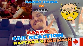 BAAWE (CAR SONG REACTION)- RAFTAAR X BADSHAH - | HARD DRIVE Vol.2 | @SamayRainaOfficial