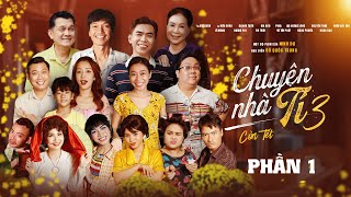 Tập 1 - CHUYỆN NHÀ TÍ: Còn Tết | Phim Hài Tết 2024 | NSND Kim Xuân, Quang Tuấn, Puka, Minh Dự…