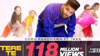 Guru Randhawa (Full Video Song) Tere Te Ft.Ikka - Bhushan Kumar -Punjabi Song 2019