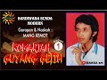 KOMARIAH GUYANG GETIH 1 - MANG KEMOT