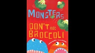 Children's Book Read Aloud: MONSTERS DON'T EAT BROCCOLI by Barbara Jean Hicks