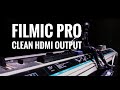 FiLMiC Pro - clean HDMI output for monitoring