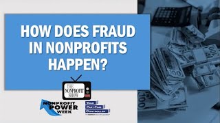 Fraud In Nonprofits; The Ugly Truth (And How to Stop It)