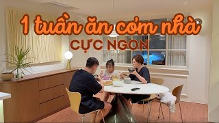 1 TUẦN ĂN CƠM NHÀ CỰC KÌ NGON CÙNG NHÀ CAM