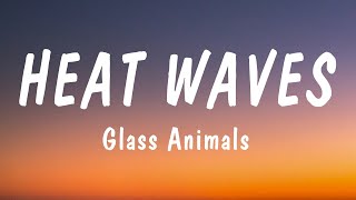 Glass Animals - Heat Waves (Lyrics Video)