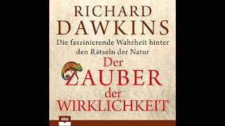 R. Dawkins - Der Zauber der Wirklichkeit - Die faszinierende Wahrheit hinter den Rätseln der Natur