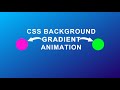 CSS Background Gradient Animation | Invention Tricks