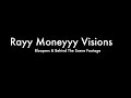 Rayy Moneyyy Visions • Bloopers & BTS Footage Pt.1 | Filmed By @RayyMoneyyy