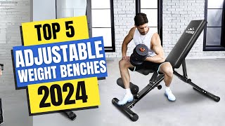 Best Adjustable Weight Benches 2024 | Which Adjustable Weight Bench Should You Buy in 2024?