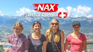 Nax Switzerland - Dream Location For Hiking Fans \u0026 Adventure Enthusiasts | 98+ Countries w 3 Kids