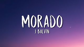 J Balvin - Morado (Lyrics / Letra)