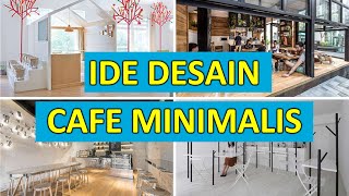 70+ Ide Desain Cafe Minimalis