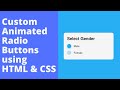 Create Custom Animated Radio Input Button using HTML & CSS