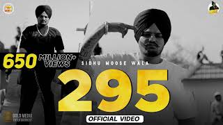 295 (Official Video) Sidhu Moose Wala New Punjabi Song