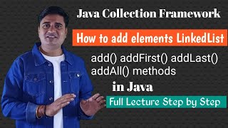 How to add new element in LinkedList Java | add() addFirst() addLast() addAll() method in Java