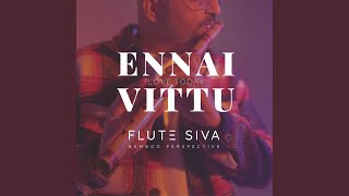 Ennai Vittu (Flute) Love Today