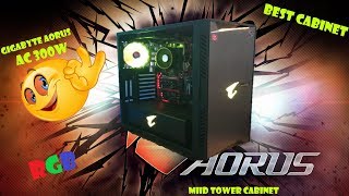 Unboxing of GIGABYTE AC300w cabinet |best value for money cabinet|RGB connects with rgb fusion|