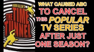 What was the REAL REASON that ABC canceled the popular TV show THE TIME TUNNEL after one season?