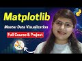Matplotlib Full Course in Python | Data Visualization for Data Science & ML | Beginner to Advanced