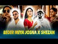 Beder Meye Josna | X | SHEZAN | BANGLA RAP REMIX |