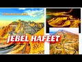 Jebel hafeet, Al ain |Al Hajar mountains | UAE | ABU DHABI |DAY AND NIGHT COMPLETE TOUR