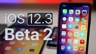 iOS 12.3 Beta 2 - What's New?