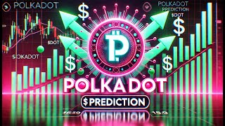 $DOT Prediction : Quel Est l’Avenir de Polkadot ? 💡