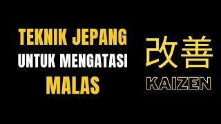 Teknik Jepang Untuk Mengatasi Kemalasan dan Meningkatkan Produktivitas