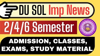 DU SOL 2nd/4th/6th Semester: Admission, Exams, Classes, Internal Assessment \u0026 Study Material 2025