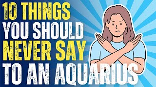 NEVER Say These 10 Things To An Aquarius ♒️ What You Need To Know About This Zodiac Sign