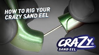 Fiiish - How to rig your Crazy Sand Eel