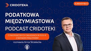 Podatkowa międzymiastowa #02 - o nadpłaconych składkach w ZUS-ie z Rafałem Frączykiem