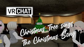 Christmas Tree sings the Christmas Song (VRChat)