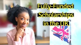 Fully funded scholarships in the UK for international students to study for free, 2022.