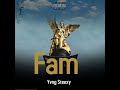 Yvng Steezy - Fam (feat. Lil Cash, YvngM-DeeOG, Drayco)(Official Audio)