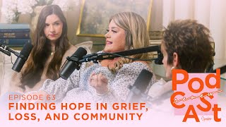 Finding Hope in Grief, Loss, and Community