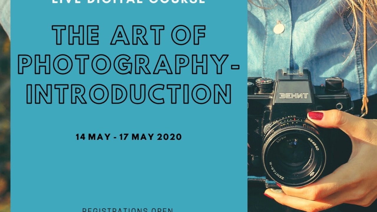 Day 1 | The Art Of Photography - Introduction - YouTube