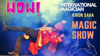 INTERNATIONAL ILLUSIONIST KIRON SAHA | SHOW MAGIC TRICKS | Illusion Show Magic | magician illusion