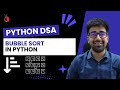 DSA in Python Course - Bubble Sort in Python - Part 20 [Hindi] | Code & Debug