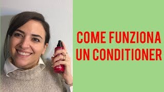 Come funziona il conditioner per capelli?