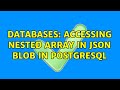 Databases: Accessing nested array in json blob in PostgreSQL